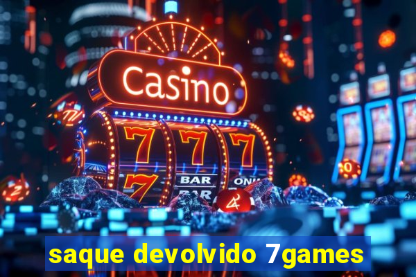 saque devolvido 7games